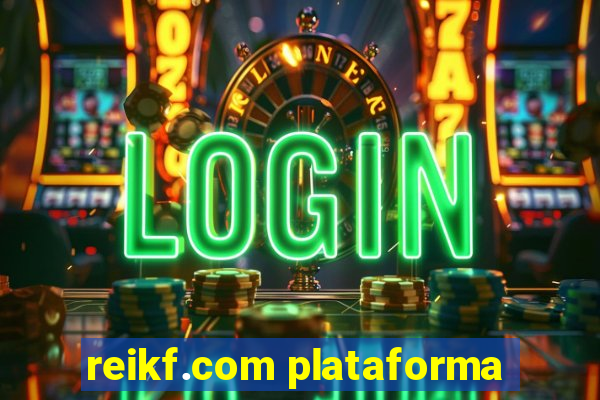 reikf.com plataforma